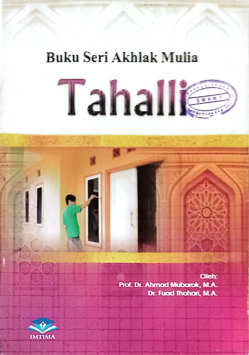 Buku seri Akhlak Mulia Tahalli